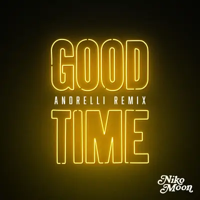 GOOD TIME(Andrelli Remix)封面