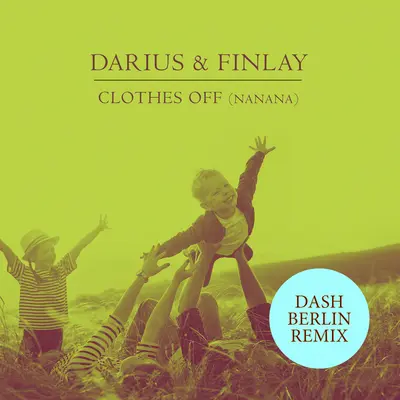 Clothes Off (Nanana)(Dash Berlin Extended Remix)封面