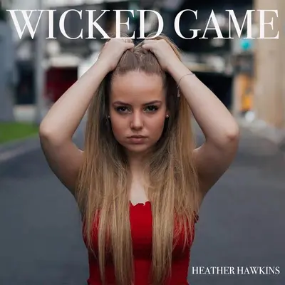 Wicked Game - Heather Hawkins封面