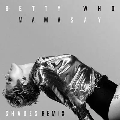 Mama Say (SHADES Remix)封面
