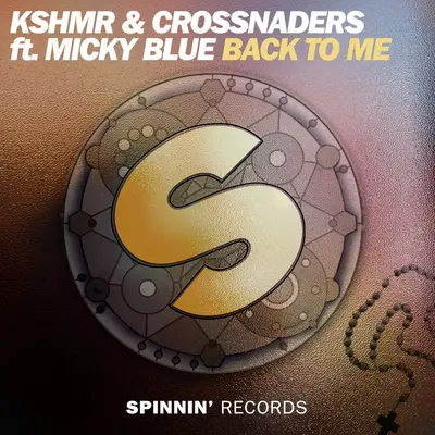 Back To Me - KSHMR / Crossnaders / Micky Blue封面