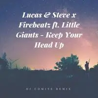 Keep Your Head Up (DJ Comite Remix) [feat. Little Giants]