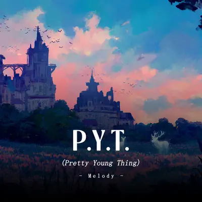 P.Y.T. (Pretty Young Thing) [Melody](Melody)封面