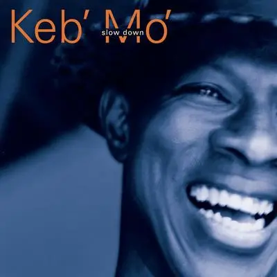 Slow Down - Keb' Mo'封面