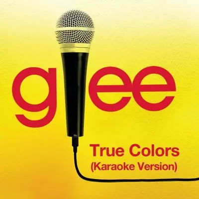 True Colors (Karaoke - Glee Cast Version) - Glee Cast封面