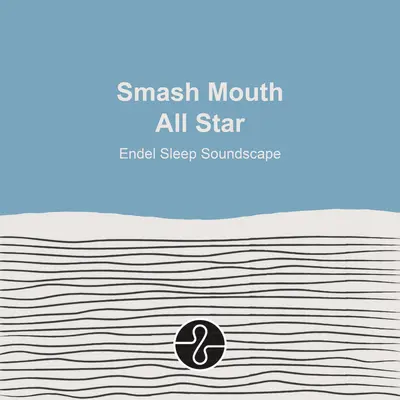 All Star (Endel Sleep Soundscape / Part 4)(Endel Sleep Soundscape / Part 4)封面