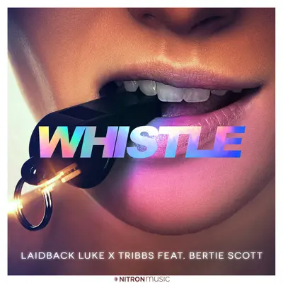 Whistle - Laidback Luke / Bertie Scott / Tribbs封面