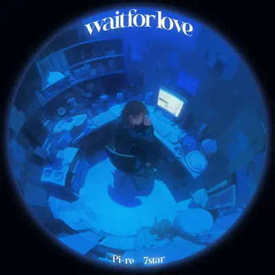 Wait for love封面