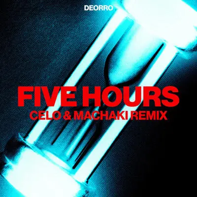 Five Hours(CELO & MACHAKI Remix)封面