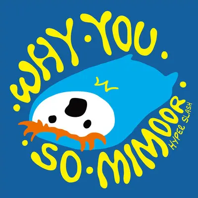 Why You So Mimoor封面