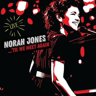 Begin Again(Live) - Norah Jones封面