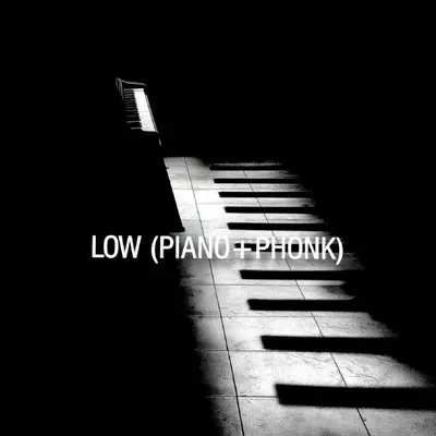 LOW (PIANO+PHONK)封面