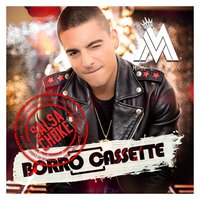 Borro Cassette (Versión Salsa Choke)